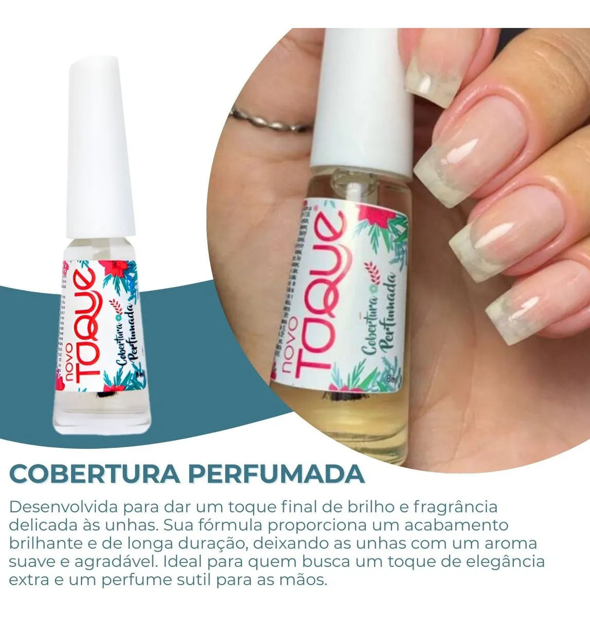 Esmalte Acabamento Transparente 8 mL Toque - Opções Cobertura Perfumada